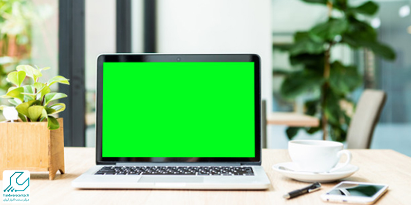 سبز شدن صفحه لپ تاپ